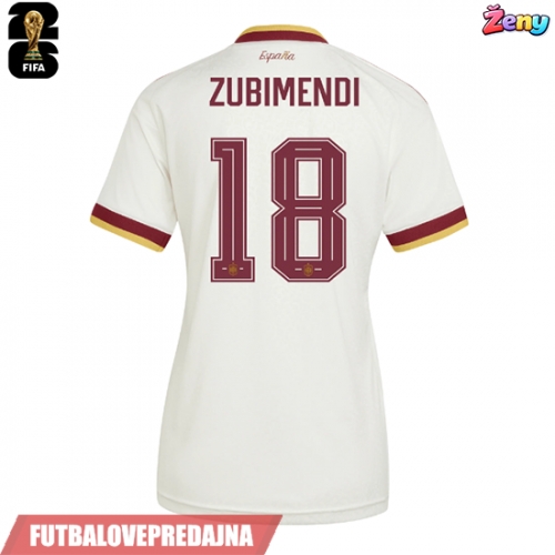 Lacne Ženy Futbalové dres Španielsko Martin Zubimendi #18 MS 2026 Krátky Rukáv - Preč